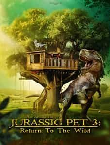 The Adventures of Jurassic Pet: Return to the Wild (2024)