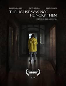 The House Was Not Hungry Then 2025